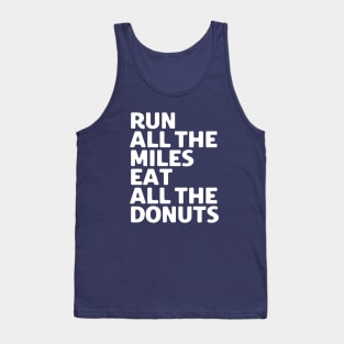 Run All The Miles Eat All The Donuts Tank Top